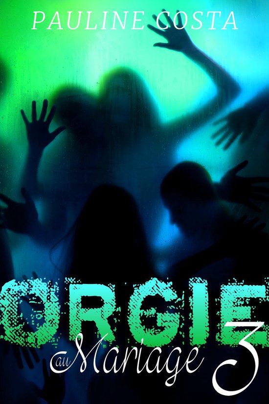 Orgie au Mariage 3 - Orgie au Mariage - Tome 3