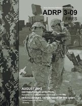 Army Doctrine Reference Publication ADRP 3-09 Fires August 2012