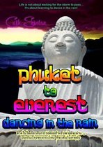 Phuket to Everest - Dancing in the Rain