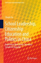 Governance and Citizenship in Asia - School Leadership, Citizenship Education and Politics in China