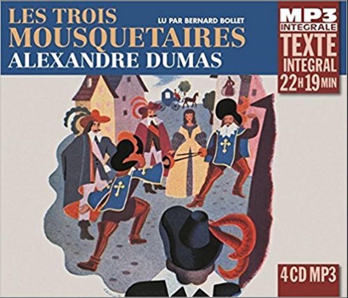 Bernard Bollet (Lecteur) - Alexandre Dumas: Les Trois Mousquetaires (4 CD) (Integrale MP3)