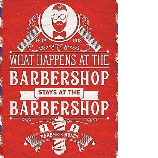 What Happens at the Barbershop . Metalen wandbord 30 x 40 cm.