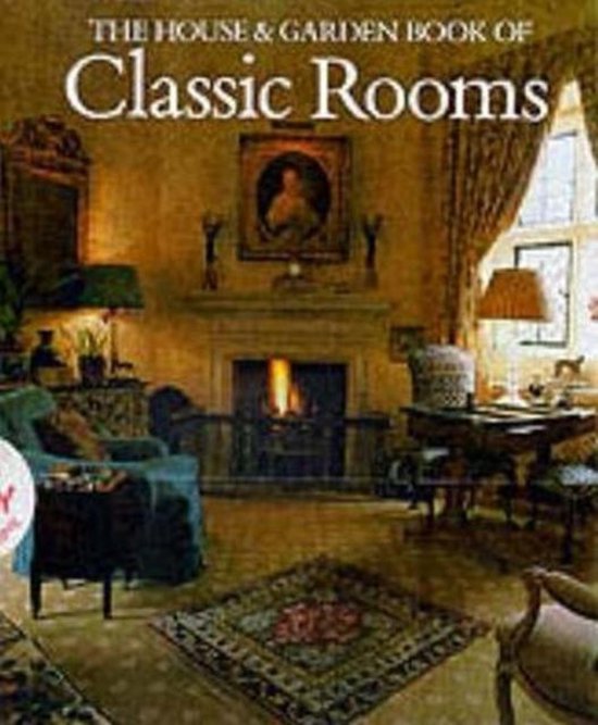9780701134655 - The House And Garden Book Of Classic Rooms