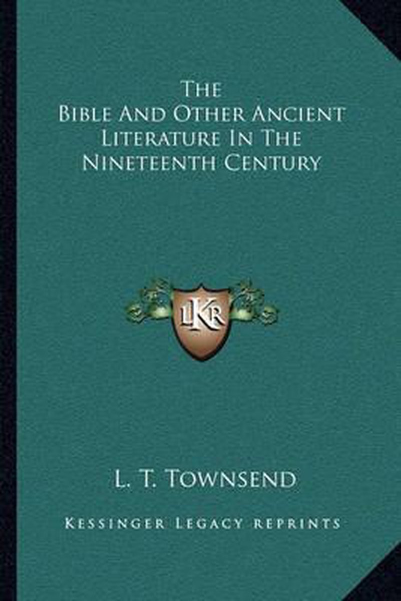 The Bible And Other Ancient Literature In The Nineteenth Century van J. Townsend