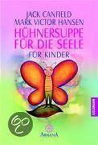 Hühnersuppe für die Seele. Für Kinder