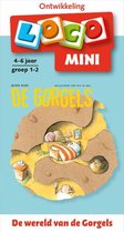 Boekomslag van 'Loco Mini De wereld van de Gorgels 4-6 jaar groep 1-2'