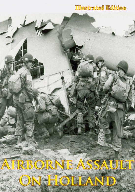 Assaut aérien à grande échelle sur la Hollande, édition illustrée, avec des soldats en uniforme.