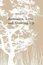 Romance, Love, and Growing Up