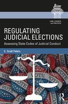Law, Courts and Politics - Regulating Judicial Elections