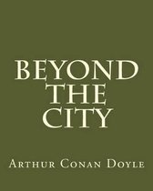 Beyond The City