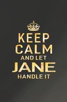 Keep Calm and Let Jane Handle It