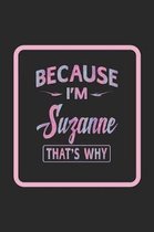 Because I'm Suzanne That's Why