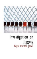 Investigation on Jigging