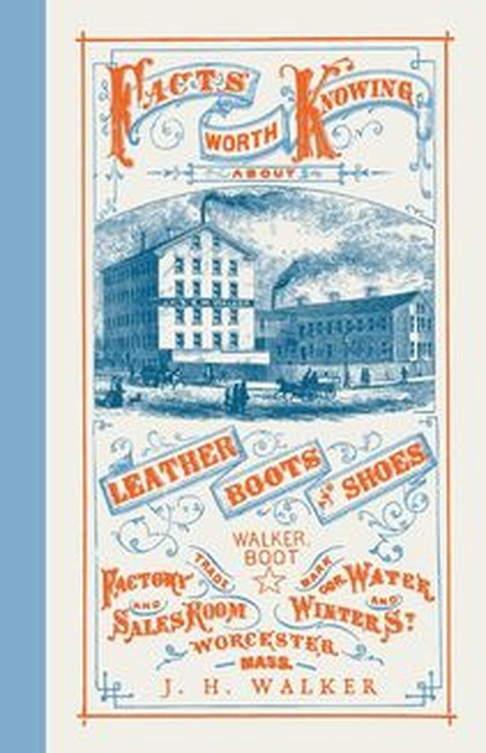 Facts Worth Knowing About Leather, Boots, and Shoes - cover