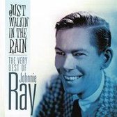 Just Walkin' in the Rain: The Very Best of Johnnie Ray