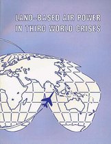 Land-Based Air Power in Third World Crises