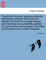 Theatrical Portraits, epigrammatically delineated