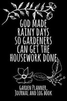 God Made Rainy Days So Gardeners Can Get the Housework Done