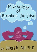 The Psychology of Brazilian Jiu Jitsu