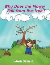 Why Does the Flower Fall from the Tree?