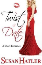 Better Date Than Never-A Twist of Date