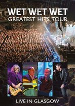 Wet Wet Wet - Greatest Hits - Live In Glasgow (Bl