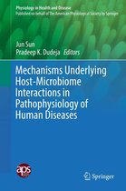 Physiology in Health and Disease - Mechanisms Underlying Host-Microbiome Interactions in Pathophysiology of Human Diseases