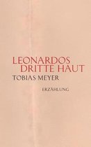 Leonardos dritte Haut