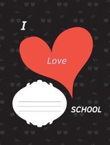 I Love School