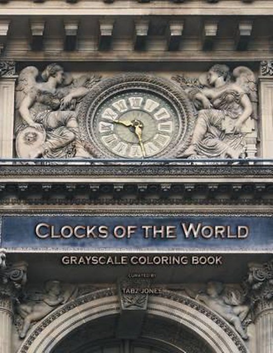 Clocks of the World Grayscale Coloring Book - cover