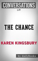 Conversations on The Chance By Karen Kingsbury