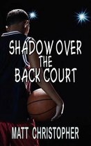 Shadow Over the Back Court