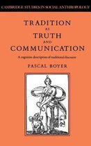 Cambridge Studies in Social and Cultural AnthropologySeries Number 68- Tradition as Truth and Communication