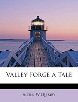 Valley Forge a Tale