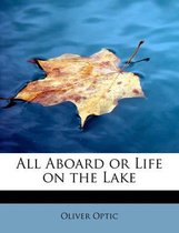 All Aboard or Life on the Lake