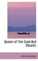 Queen of the Guarded Mounts