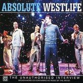 Absolute Westlife: The Unauthorised Interview