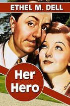 Her Hero by Ethel M. Dell
