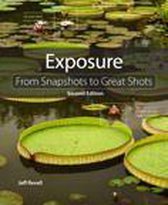 From Snapshots to Great Shots - Exposure