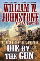 A Chuckwagon Trail Western 2 - Die by the Gun