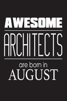 Awesome Architects Are Born In August