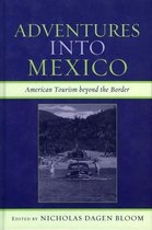 Adventures Into Mexico