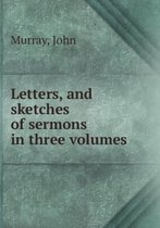 Letters, and sketches of sermons Volume 1
