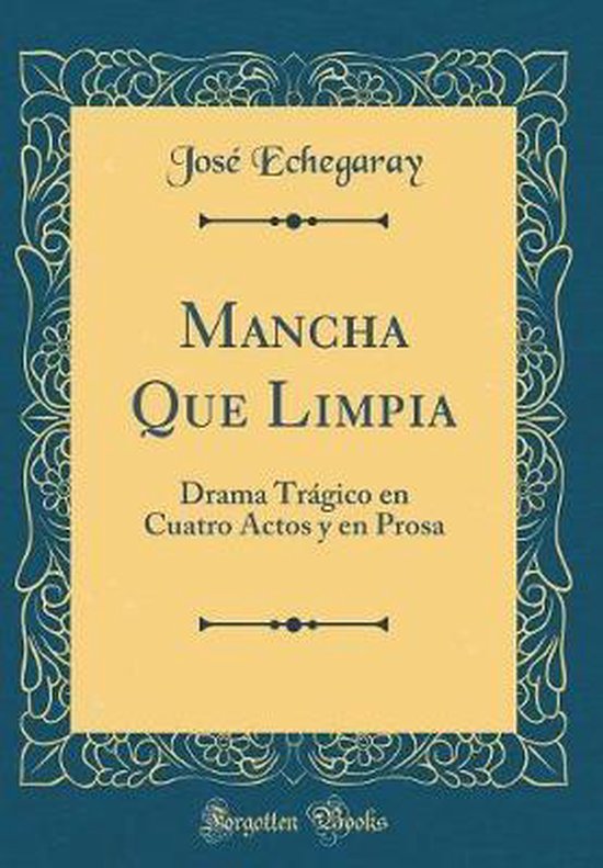 Mancha Que Limpia 9780483700642 José Echegaray Boeken