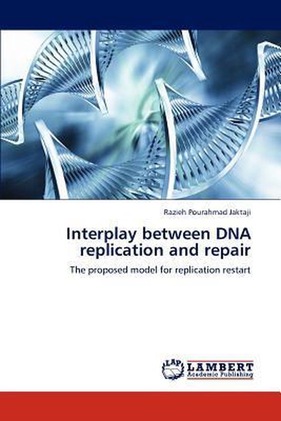 Interplay between DNA replication and repair | 9783847339014 | Razieh ...