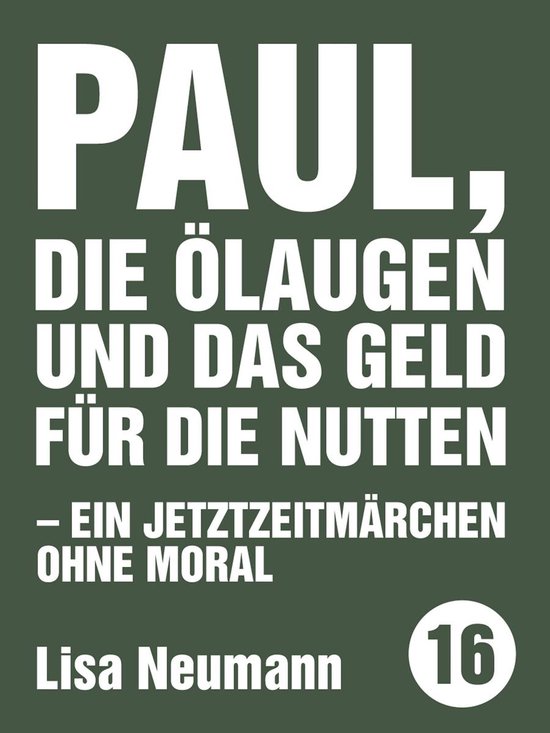 Edition kleinLAUT 16 - Paul, die Ölaugen und das Geld für  ... - cover