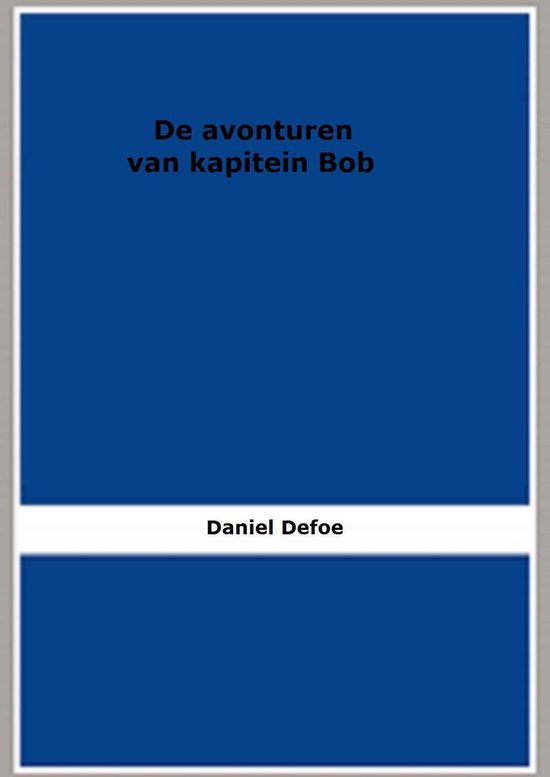 De avonturen van kapitein Bob - Daniël Defoe | 