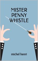 Mister Penny Whistle