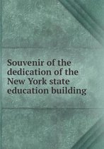 Souvenir of the dedication of the New York state education building
