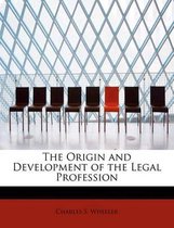 The Origin and Development of the Legal Profession
